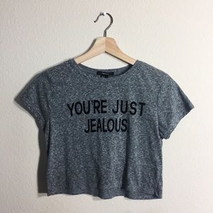 "You're Just Jealous" Gray Crop Top